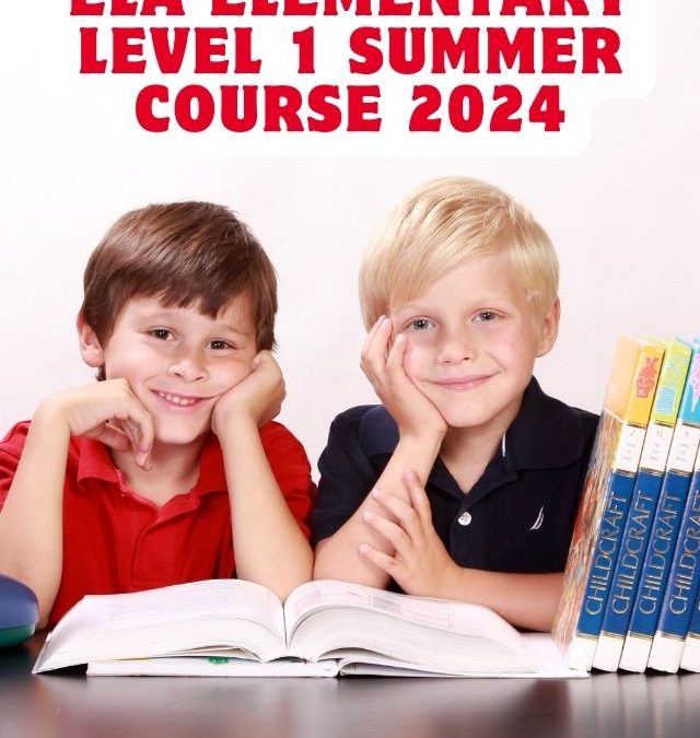 ELA Elementary Level 1 Summer Course 2024