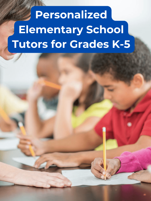 Personalized Elementary School Tutors for Grades K-5