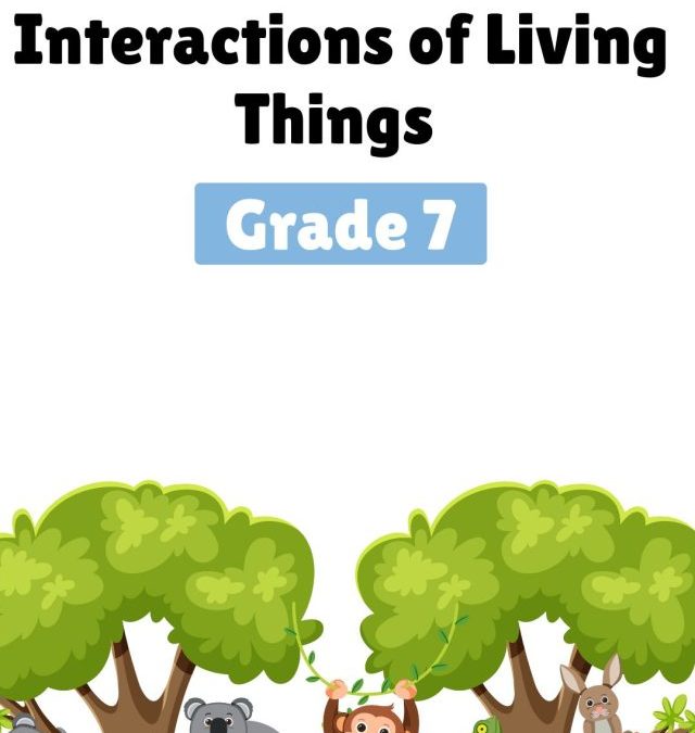 Interactions of Living Things Grade 7 Science Worksheets