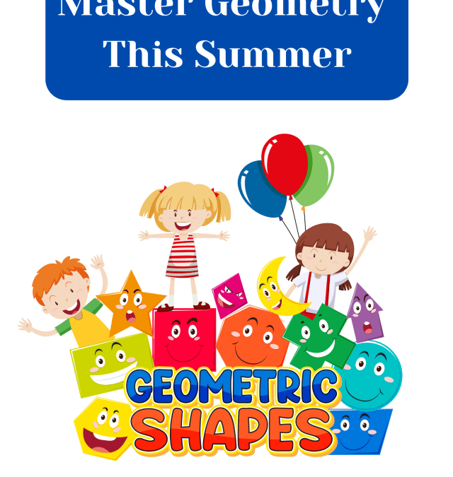 Master Geometry This Summer: Fun, Flexible, and Interactive!